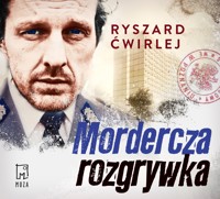 Mordercza rozgrywka - Ryszard Ćwirlej - ebook + audiobook + książka