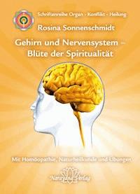 Gehirn und Nervensystem - Blüte der Spiritualität - Rosina Sonnenschmidt - ebook