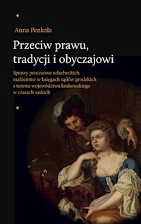 Przeciw prawu tradycji i obyczajowi - Anna Penkała - książka