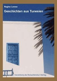 Geschichten aus Tunesien - Regine Lorenz - ebook