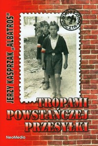 Tropami powstańczej przesyłki - Kasprzak Jerzy - książka