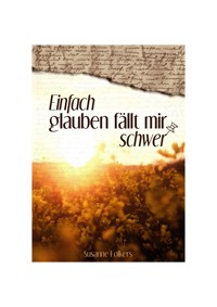 Einfach glauben fällt mir schwer - Susanne Folkers - ebook