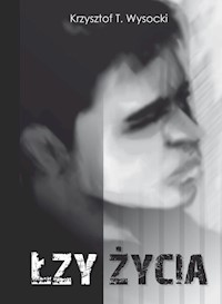 Łzy życia - Wysocki Krzysztof T. - książka