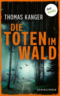 Die Toten im Wald - Kanger Thomas - ebook