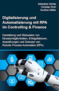 Digitalisierung und Automatisierung mit RPA im Controlling & Finance - Sebastian Serfas - ebook