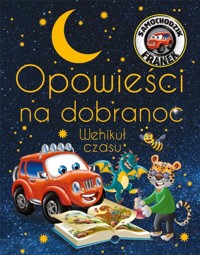 Opowieści na dobranoc. Wehikuł czasu - Katarzyna Smółka-Majerczak - książka