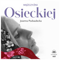 Mężczyźni Osieckiej - Joanna Podsądecka - ebook + audiobook + książka