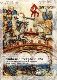 Muhi nad rzeką Sajó 1241 - Małecki Marian - książka