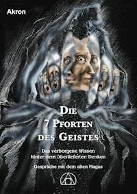 Die 7 Pforten des Geistes - Akron Frey - ebook