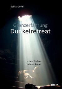 Grenzerfahrung Dunkelretreat - Saskia John - ebook