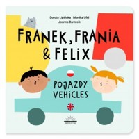 Franek Frania i Felix Pojazdy Vehicles - zbiorowa praca - książka