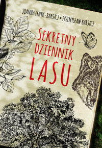 Sekretny dziennik lasu - Przemysław Barszcz - ebook + książka