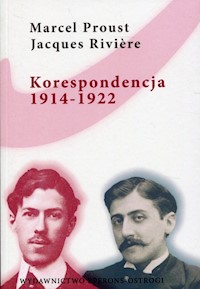 Korespondencja 1914-1922 - Proust Marcel, Riviere Jacques - książka