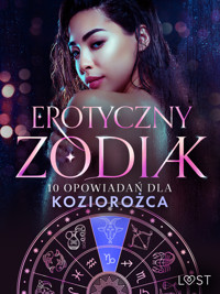 Erotyczny zodiak: 10 opowiadań dla Koziorożca - Liv Water, Alessandra Red, Lexi Alexi, Annah Viki M, Nina Alvén, Alicia Luz, Chrystelle Leroy - ebook + audiobook