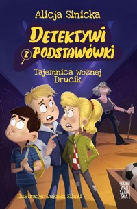 Detektywi z podstawówki. Tajemnica woźnej Drucik - Alicja Sinicka - ebook + audiobook + książka