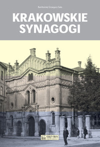 Krakowskie synagogi - Bartłomiej Grzegorz Sala - książka