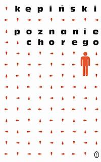 Poznanie chorego - Antoni Kępiński - ebook