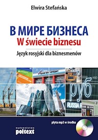 W świecie biznesu Język rosyjski dla biznesmenów - Stefańska Elwira - książka