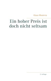 Ein hoher Preis ist doch nicht seltsam - Klaas Meekma - ebook