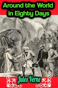 Around the World in Eighty Days - Jules Verne - Jules Verne - ebook