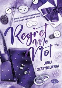 Regret Me Not - Skrzydlewska Ludka - ebook