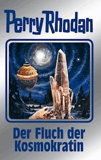 Perry Rhodan 132: Der Fluch der Kosmokratin (Silberband) -  Kurt Mahr - ebook