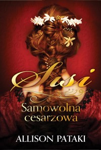 Samowolna cesarzowa. Cykl Sisi. Tom 2 - Allison Pataki - książka