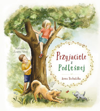 Przyjaciele z Podleśnej - Anna Bichalska - ebook + książka