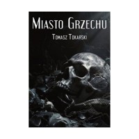 Miasto Grzechu - Tomasz Tokarski - książka