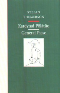 Kardynał Polatuo, Generał Piesc - Stefan Themerson - książka