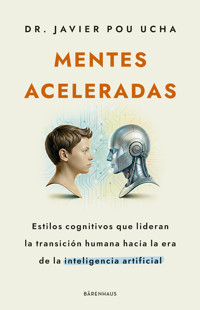 Mentes aceleradas - Dr. Javier Pou Ucha - ebook
