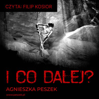 I co dalej? - Peszek Agnieszka - ebook + audiobook + książka