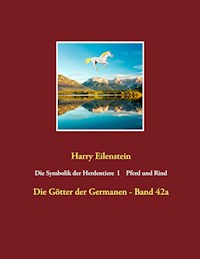 Die Symbolik der Herdendtiere  I   Pferd und Rind - Harry Eilenstein - ebook