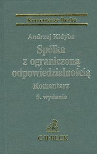 Spółka z ograniczoną odpowiedzialnością. Komentarz - Andrzej Kidyba - książka