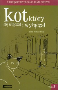 Kot który się włączał i wyłączał Tom 3 - Braun Lilian Jackson - książka