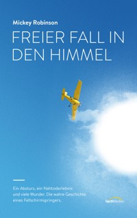 Freier Fall in den Himmel - Mickey Robinson - ebook
