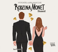 Rodzina Monet. Tom 4. Diament. Część 2 - Marczak Weronika - ebook + audiobook