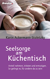 Seelsorge am Küchentisch - Ackermann-Stoletzky Karin - ebook