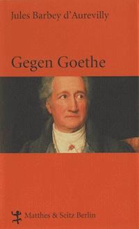 Gegen Goethe - Jules Barbey d'Aurevilly - ebook
