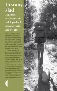 Urwany ślad. Zaginieni w amerykańskich parkach narodowych - Billman Jon - ebook