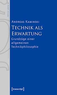 Technik als Erwartung - Andreas Kaminski - ebook