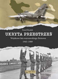 Ukryta przestrzeń. Wojskowe lata warszawskiego Bemowa 1945–1989 - Paweł Brudek - książka