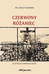 Czerwony różaniec - Czarnota Jerzy - książka