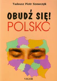 Obudź się Polsko - Szewczyk Tadeusz Piotr - książka