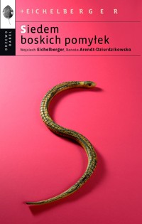 Siedem boskich pomyłek - Wojciech Eichelberger - ebook