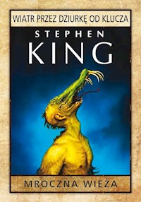 Mroczna wieża: Wiatr przez dziurkę od klucza - Stephen King - książka