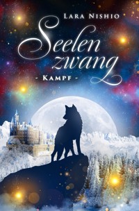 Seelenzwang - Kampf - Lara Nishio - ebook
