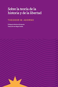 Sobre la teoría de la historia y de la libertad - Theodor W. Adorno - ebook