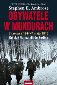 Obywatele w mundurach - Ambrose Stephen E. - książka