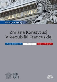 Zmiana Konstytucji V Republiki Francuskiej - Kubuj Katarzyna - książka